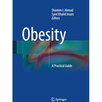 Obesity: A Practical Guide [Paperback]