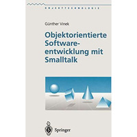 Objektorientierte Softwareentwicklung mit Smalltalk [Paperback]