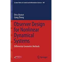 Observer Design for Nonlinear Dynamical Systems: Differential Geometric Methods [Paperback]