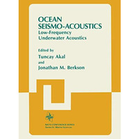 Ocean Seismo-Acoustics: Low-Frequency Underwater Acoustics [Paperback]