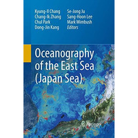 Oceanography of the East Sea (Japan Sea) [Paperback]