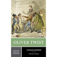 Oliver Twist: A Norton Critical Edition [Paperback]