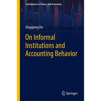 On Informal Institutions and Accounting Behavior [Hardcover]