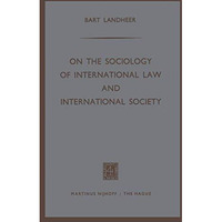 On the Sociology of International Law and International Society [Paperback]