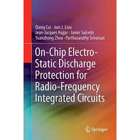 On-Chip Electro-Static Discharge (ESD) Protection for Radio-Frequency Integrated [Hardcover]