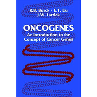 Oncogenes: An Introduction to the Concept of Cancer Genes [Paperback]