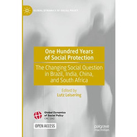 One Hundred Years of Social Protection: The Changing Social Question in Brazil,  [Hardcover]