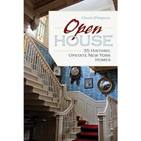 Open House : 35 Historic Upstate New York Homes [Hardcover]