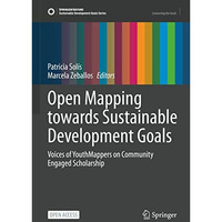 Open Mapping towards Sustainable Development Goals: Voices of YouthMappers on Co [Hardcover]