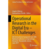 Operational Research in the Digital Era  ICT Challenges: 6th International Symp [Hardcover]