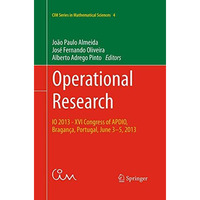 Operational Research: IO 2013 - XVI Congress of APDIO, Bragan?a, Portugal, June  [Paperback]