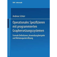 Operationales Spezifizieren mit programmierten Graphersetzungssystemen: Formale  [Paperback]