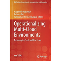 Operationalizing Multi-Cloud Environments: Technologies, Tools and Use Cases [Paperback]