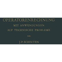 Operatorenrechnung: Mit Anwendungen auf Technische Probleme [Paperback]