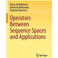 Operators Between Sequence Spaces and Applications [Paperback]