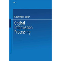 Optical Information Processing: Volume 2 [Paperback]