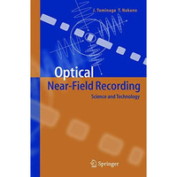 Optical Near-Field Recording: Science and Technology [Hardcover]