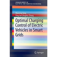 Optimal Charging Control of Electric Vehicles in Smart Grids [Paperback]