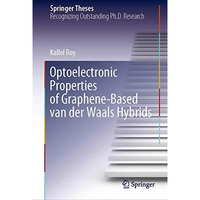 Optoelectronic Properties of Graphene-Based van der Waals Hybrids [Hardcover]