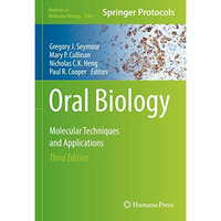 Oral Biology: Molecular Techniques and Applications [Hardcover]