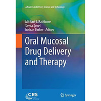 Oral Mucosal Drug Delivery and Therapy [Paperback]