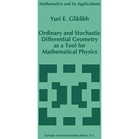 Ordinary and Stochastic Differential Geometry as a Tool for Mathematical Physics [Hardcover]