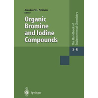 Organic Bromine and Iodine Compounds [Paperback]