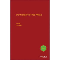 Organic Reaction Mechanisms 2011: An annual survey covering the literature dated [Hardcover]