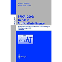 PRICAI 2002: Trends in Artificial Intelligence: 7th Pacific Rim International Co [Paperback]