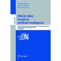 PRICAI 2004: Trends in Artificial Intelligence: 8th Pacific Rim International Co [Paperback]