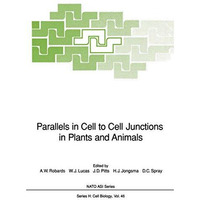 Parallels in Cell to Cell Junctions in Plants and Animals [Paperback]