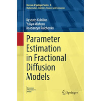 Parameter Estimation in Fractional Diffusion Models [Paperback]