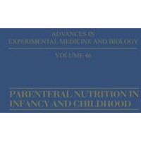 Parenteral Nutrition in Infancy and Childhood [Paperback]