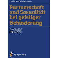 Partnerschaft und Sexualit?t bei geistiger Behinderung [Paperback]