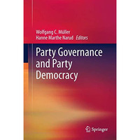 Party Governance and Party Democracy [Paperback]