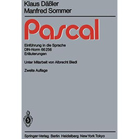 Pascal: Einf?hrung in die Sprache DIN-Norm 66256 Erl?uterungen [Paperback]