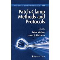 Patch-Clamp Methods and Protocols [Hardcover]