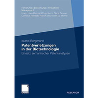 Patentverletzungen in der Biotechnologie: Einsatz semantischer Patentanalysen [Paperback]