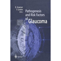 Pathogenesis and Risk Factors of Glaucoma [Paperback]