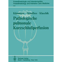 Pathologische pulmonale Kurzschlu?perfusion: Theoretische, klinische und tierexp [Paperback]