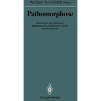 Pathomorphose: ?nderungen der Pathologie, dargestellt am Gestaltwandel einiger K [Paperback]