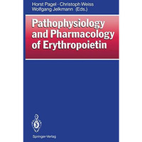 Pathophysiology and Pharmacology of Erythropoietin [Paperback]