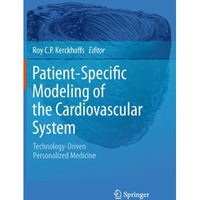 Patient-Specific Modeling of the Cardiovascular System: Technology-Driven Person [Hardcover]