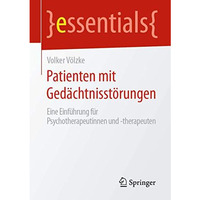 Patienten mit Ged?chtnisst?rungen: Eine Einf?hrung f?r Psychotherapeutinnen und  [Paperback]