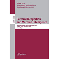 Pattern Recognition and Machine Intelligence: First International Conference, PR [Paperback]