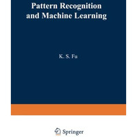 Pattern Recognition and Machine Learning: Proceedings of the JapanU.S. Seminar  [Paperback]