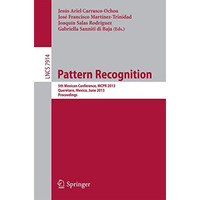 Pattern Recognition: 5th Mexican Conference, MCPR 2013, Queretaro, Mexico, June  [Paperback]