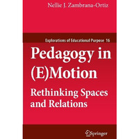 Pedagogy in (E)Motion: Rethinking Spaces and Relations [Paperback]