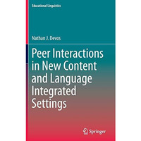 Peer Interactions in New Content and Language Integrated Settings [Hardcover]