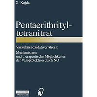 Pentaerithrityltetranitrat: Vaskul?rer oxidativer Stress: Mechanismen und therap [Paperback]